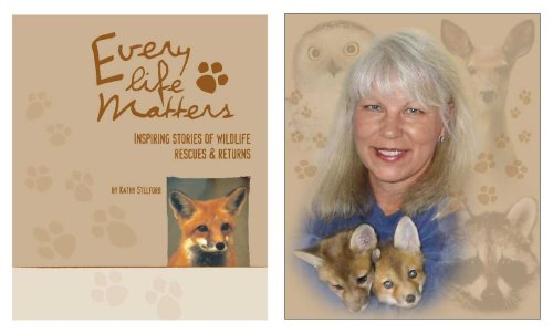 Every Life Matters: Inspiring Stories of Wildlife Rescues and Releases