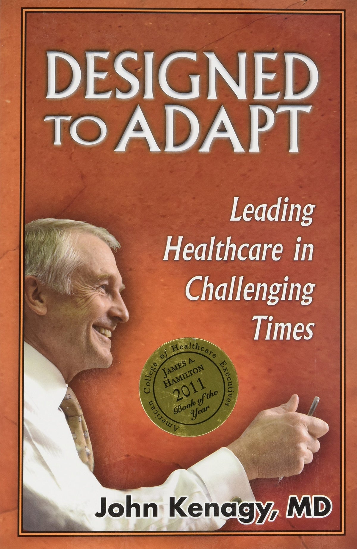 Designed to Adapt: Leading Healthcare in Challenging Times