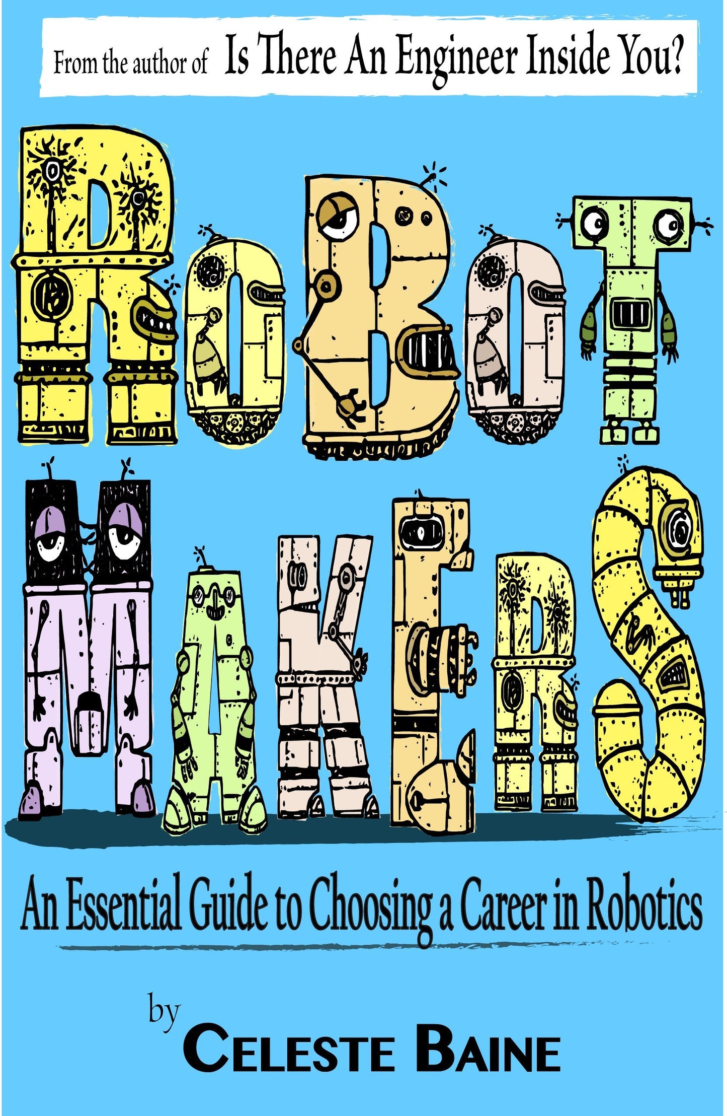 Robot Makers: An Essential Guide to Choosing a Career in Robotics
