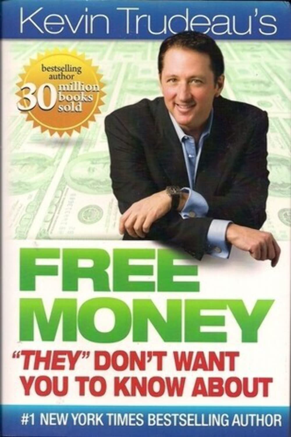 Free Money "They" Don't Want You To Know About 1st Version edition by Kevin Trudeau (2009) Hardcover