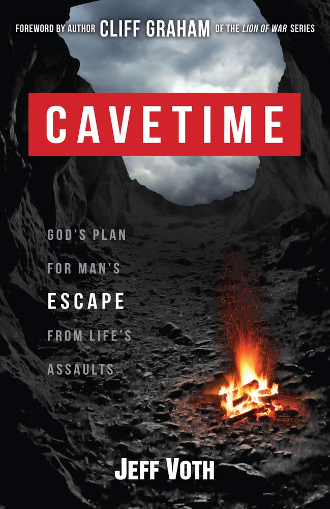 CaveTime: God's Plan for Man's Escape from Life's Assaults