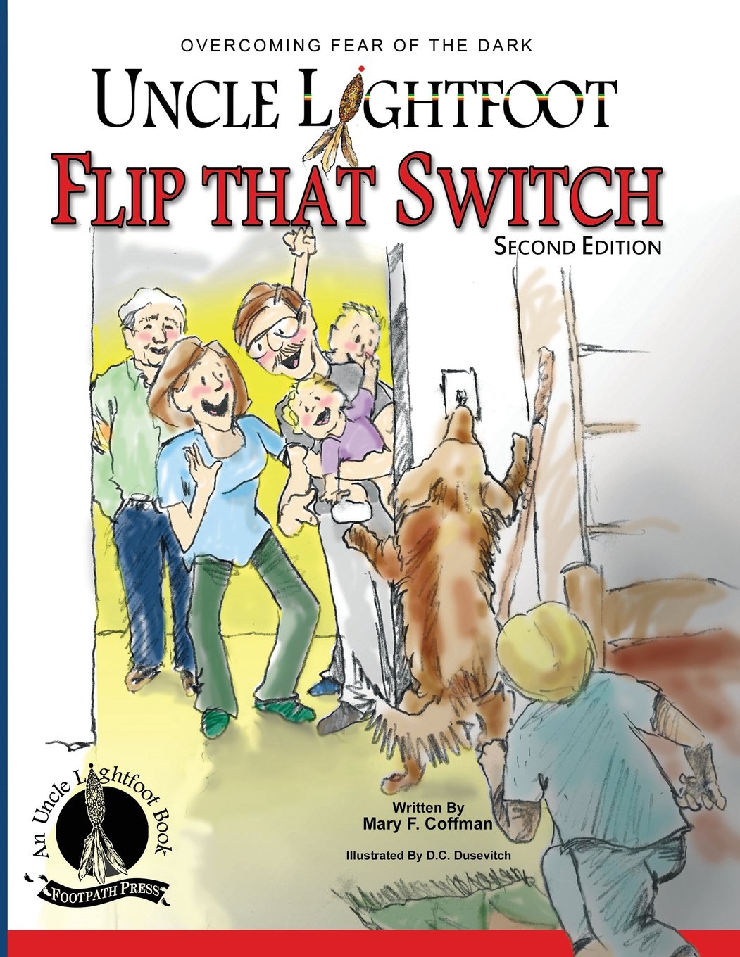 Uncle Lightfoot, Flip That Switch: Overcoming Fear of the Dark (Second Edition)