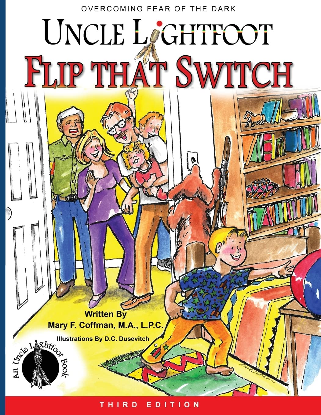 Uncle Lightfoot Flip That Switch: Overcoming Fear of the Dark (Third Edition)