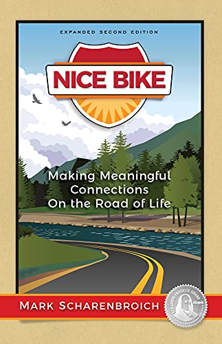 Nice Bike - Making Meaningful Connections on the Road of Life 2nd Edition