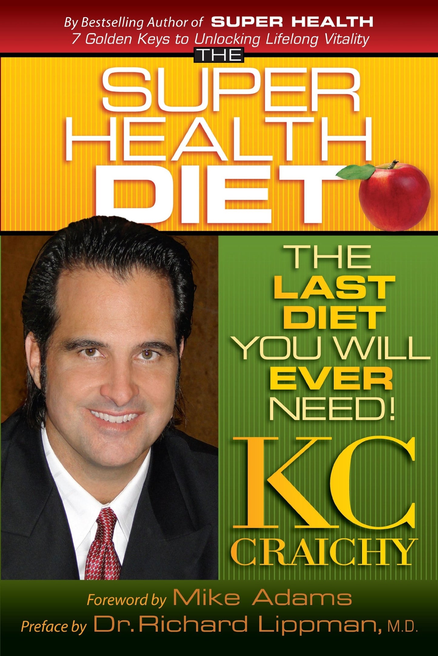 The Super Health Diet: The Last Diet You Will Ever Need!