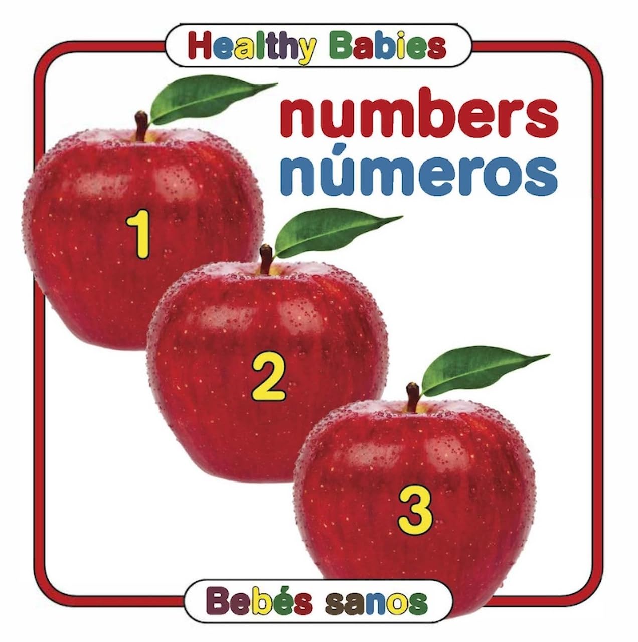 Numbers | Numeros (Healthy Babies/Bebes Sanos) (English and Spanish Edition)