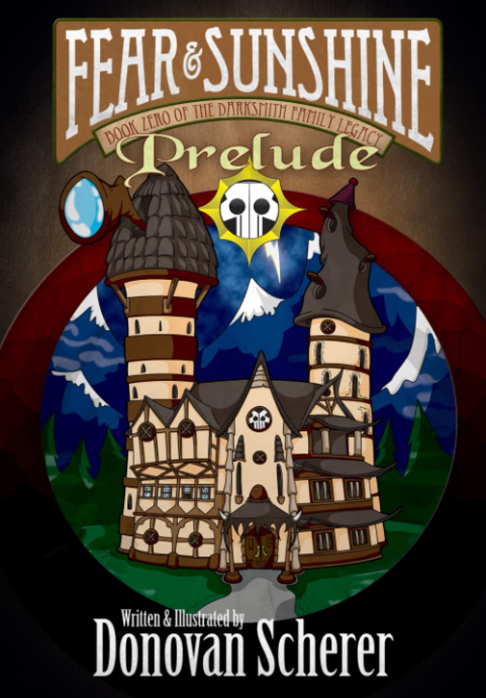 Fear & Sunshine: Prelude: Book Zero of the Darksmith Family Legacy
