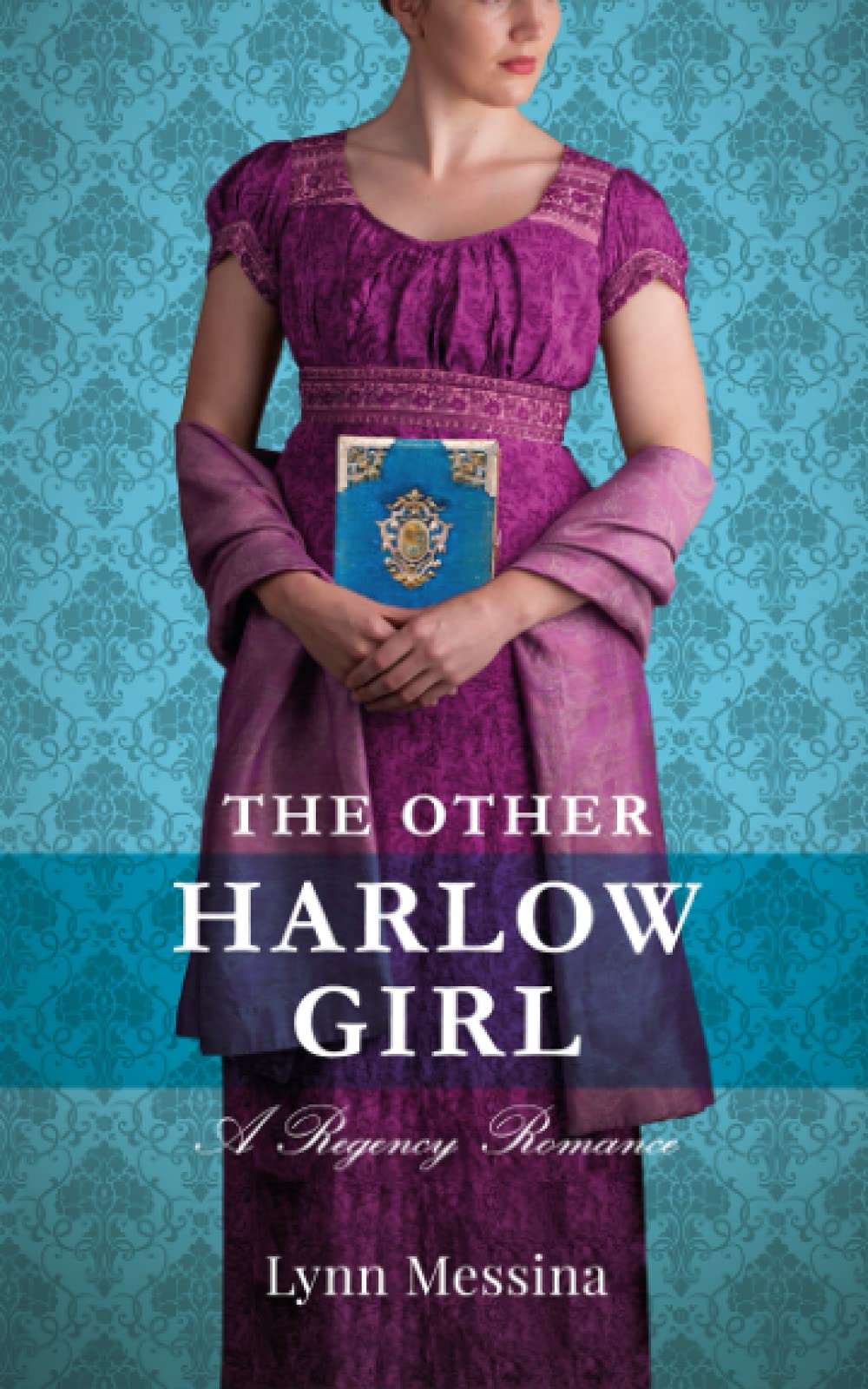 The Other Harlow Girl: A Regency Romance (Love Takes Root)