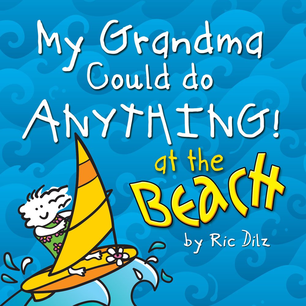 My Grandma Could do Anything at the Beach