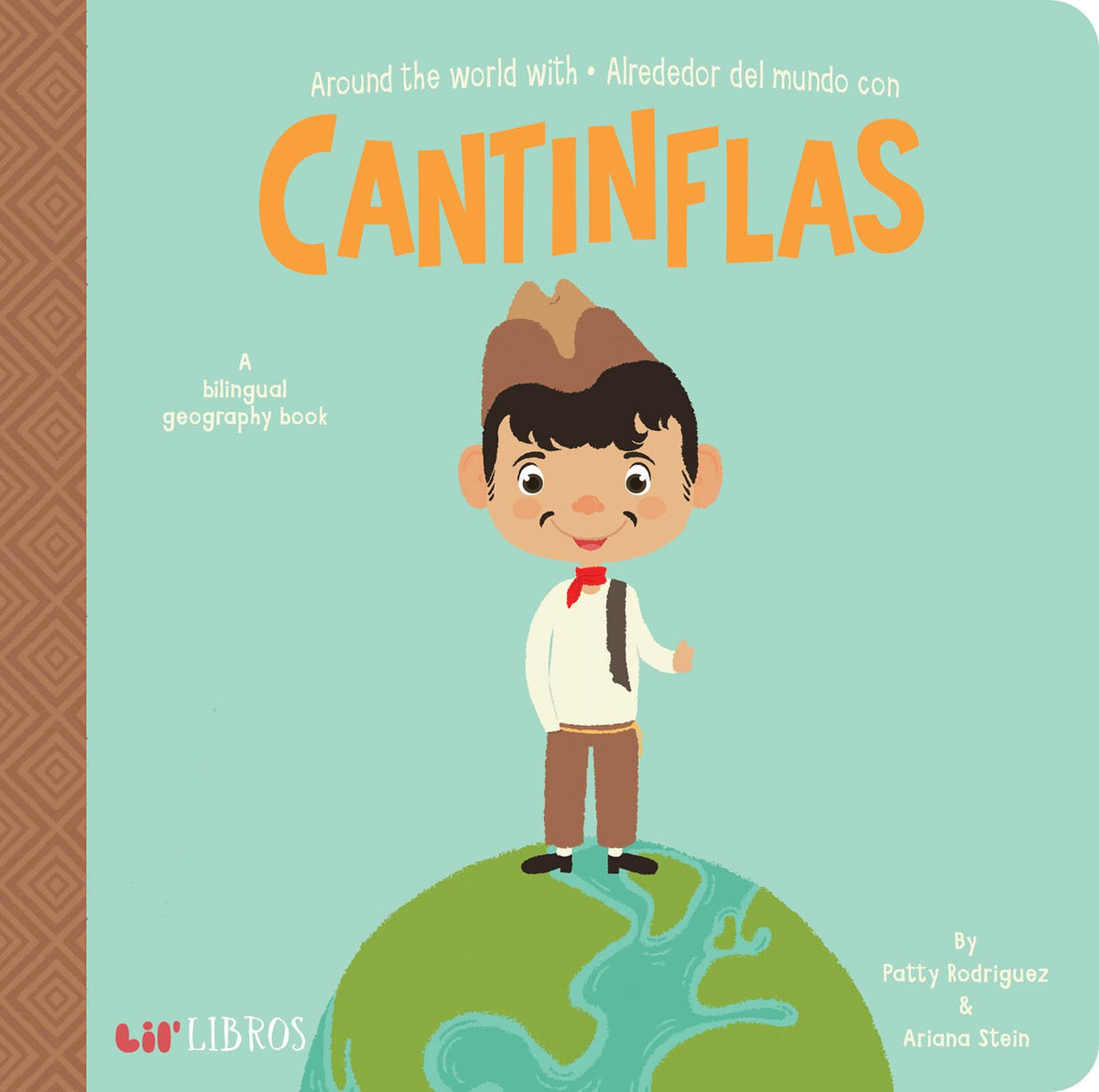 Around the World with / Alrededor del mundo con Cantinflas (Lil' Libros)