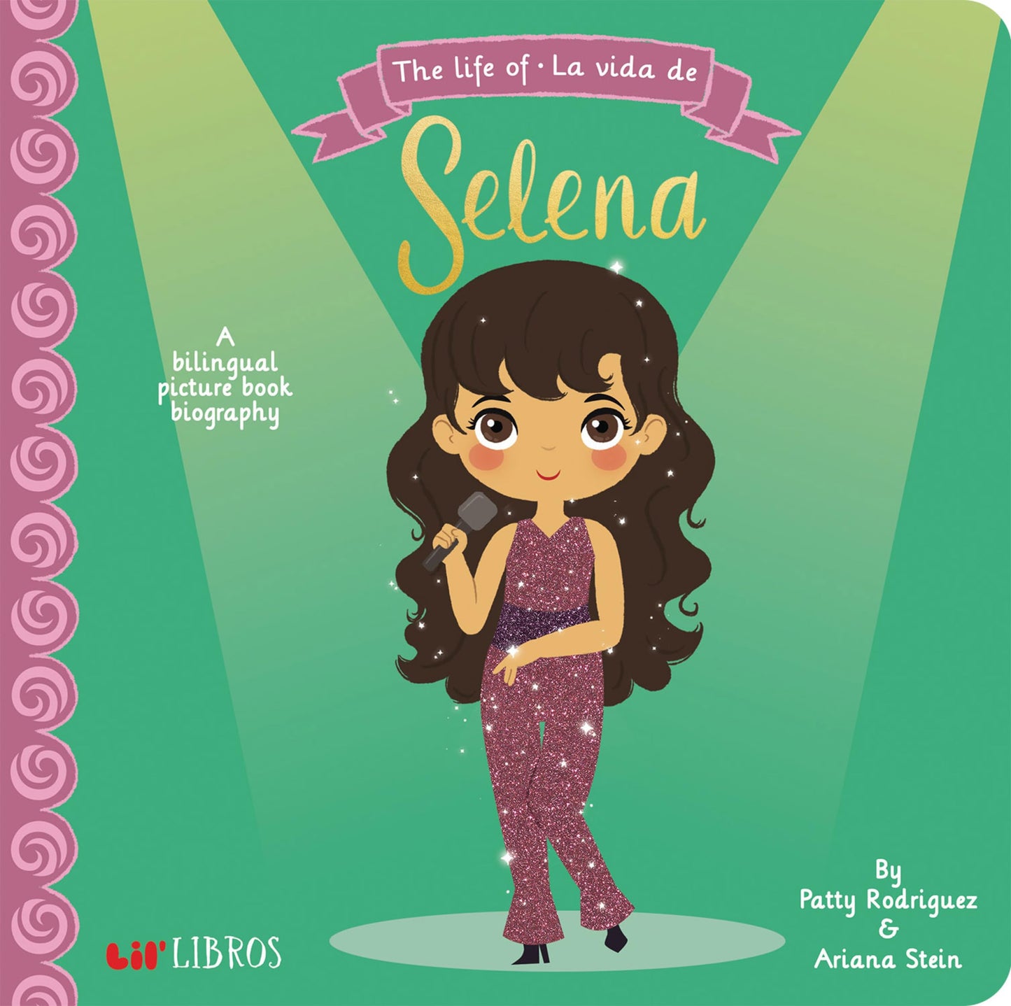 The Life of / La vida de Selena (Bilingual: English/Spanish): A Bilingual Picture Book Biography (The Life of Series) (English and Spanish Edition)