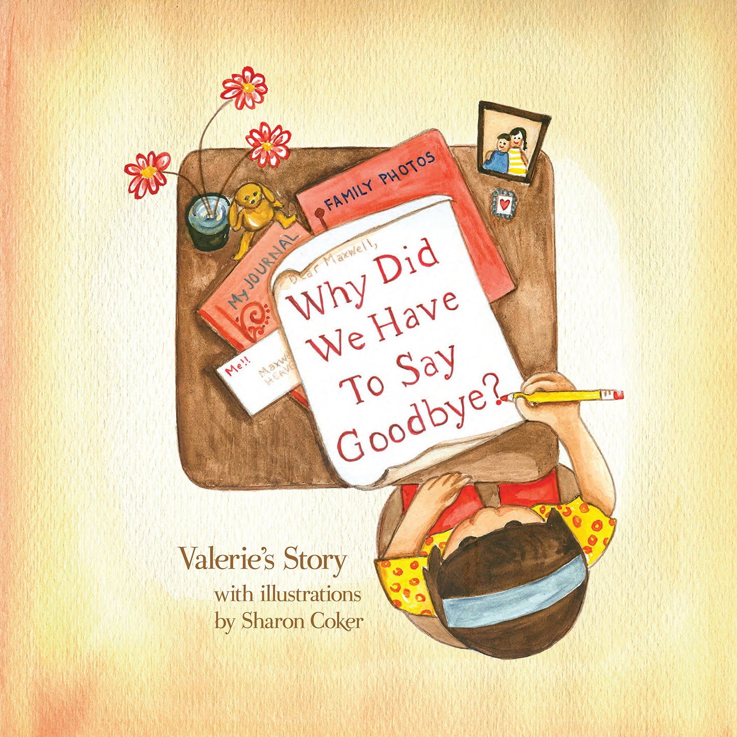 Why Did We Have to Say Goodbye? Valerie's Story