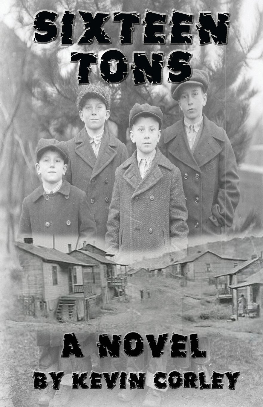 Sixteen Tons: A Novel