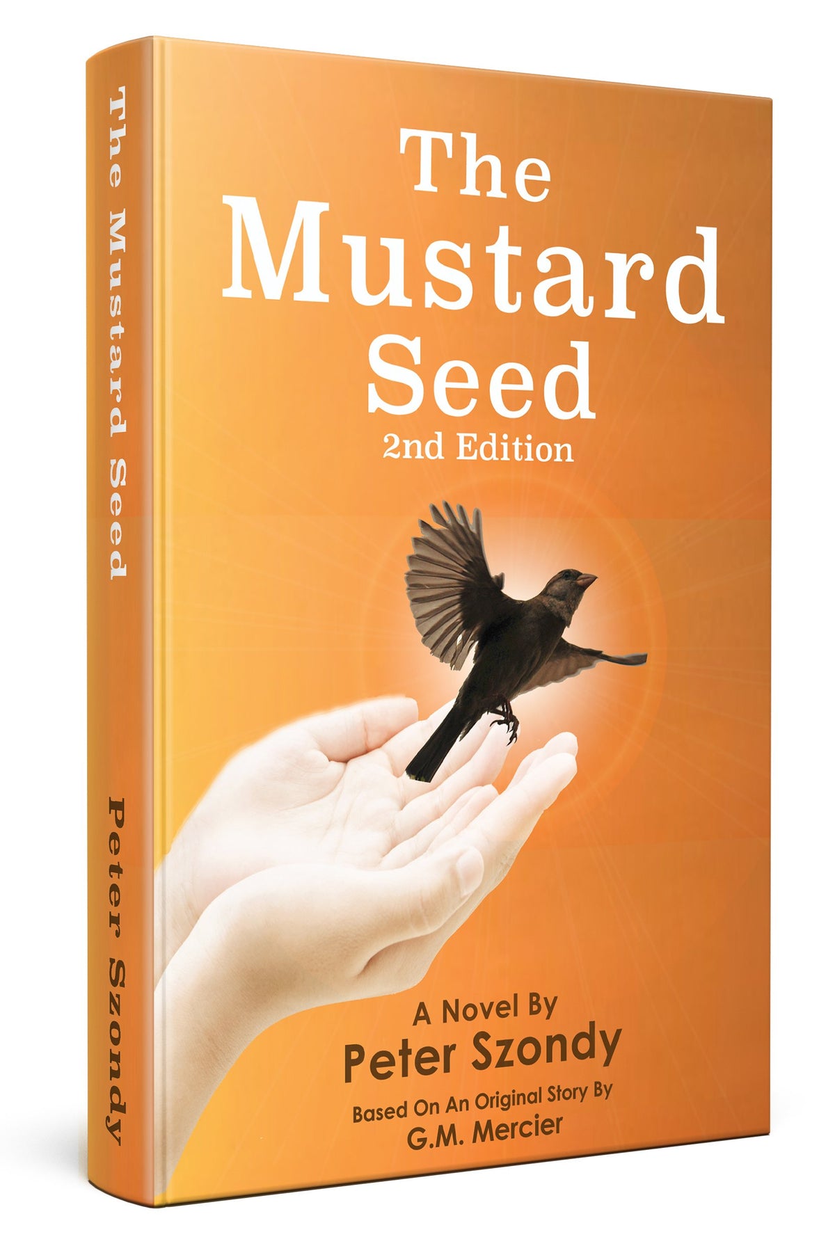 The Mustard Seed, a Novel by Peter Szondy