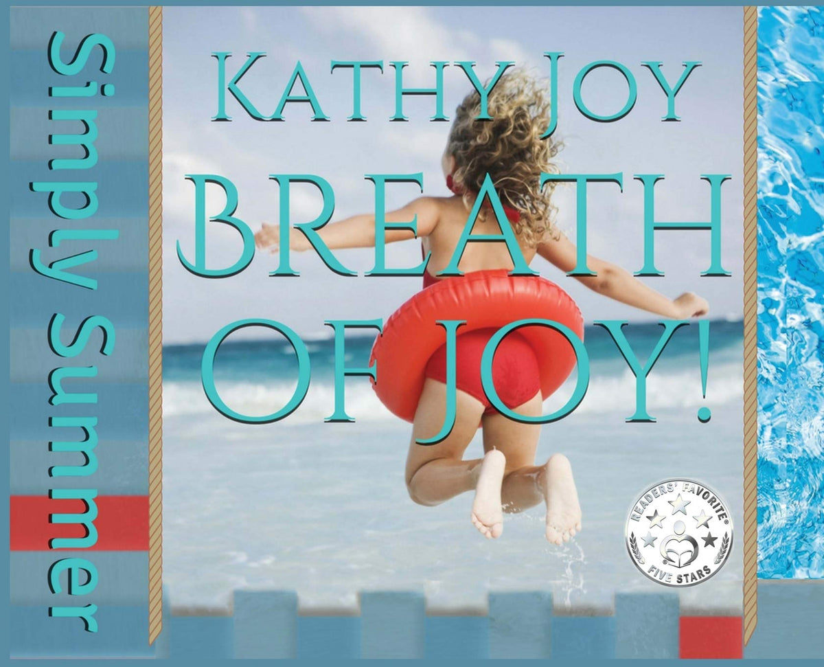 Breath of Joy!: Simply Summer