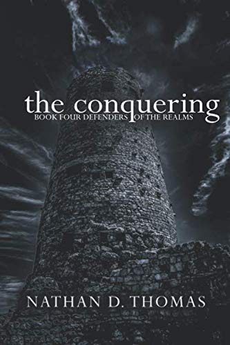 The Conquering: book four Defenders of the Realms