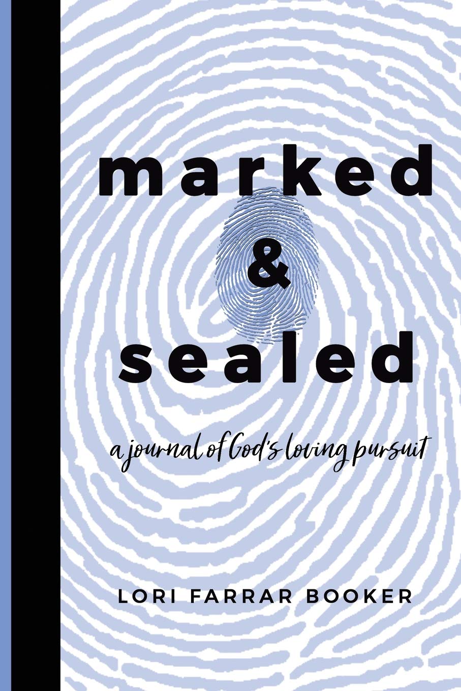 Marked and Sealed: a journal of God's loving pursuit