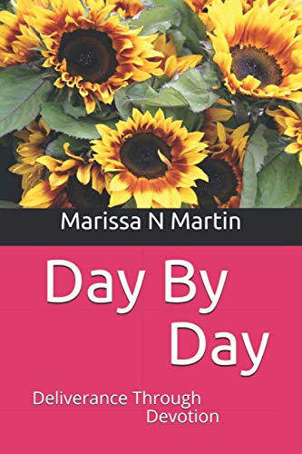 Day By Day: Deliverance Through Devotion