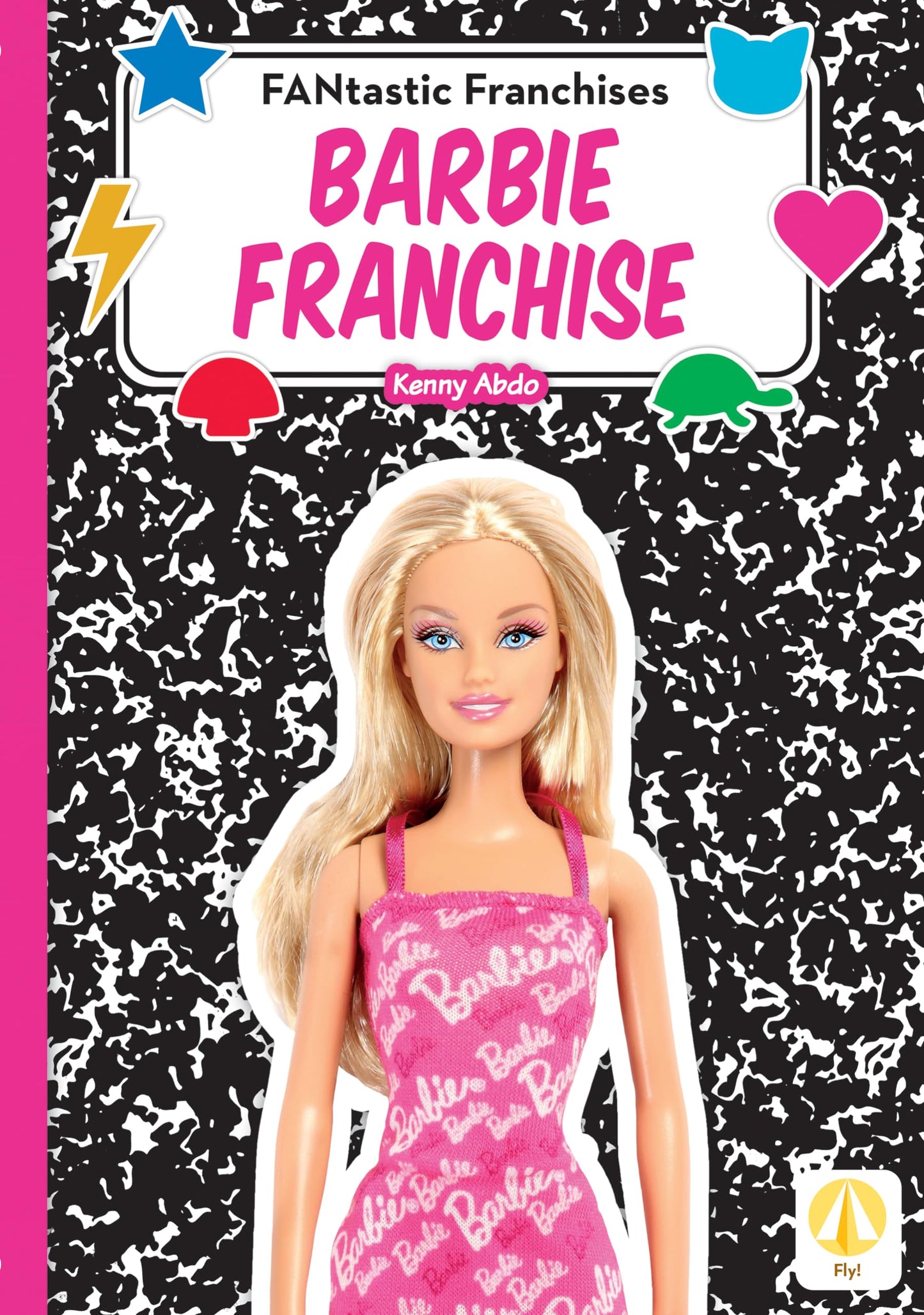Barbie Franchise (Fantastic Franchises)