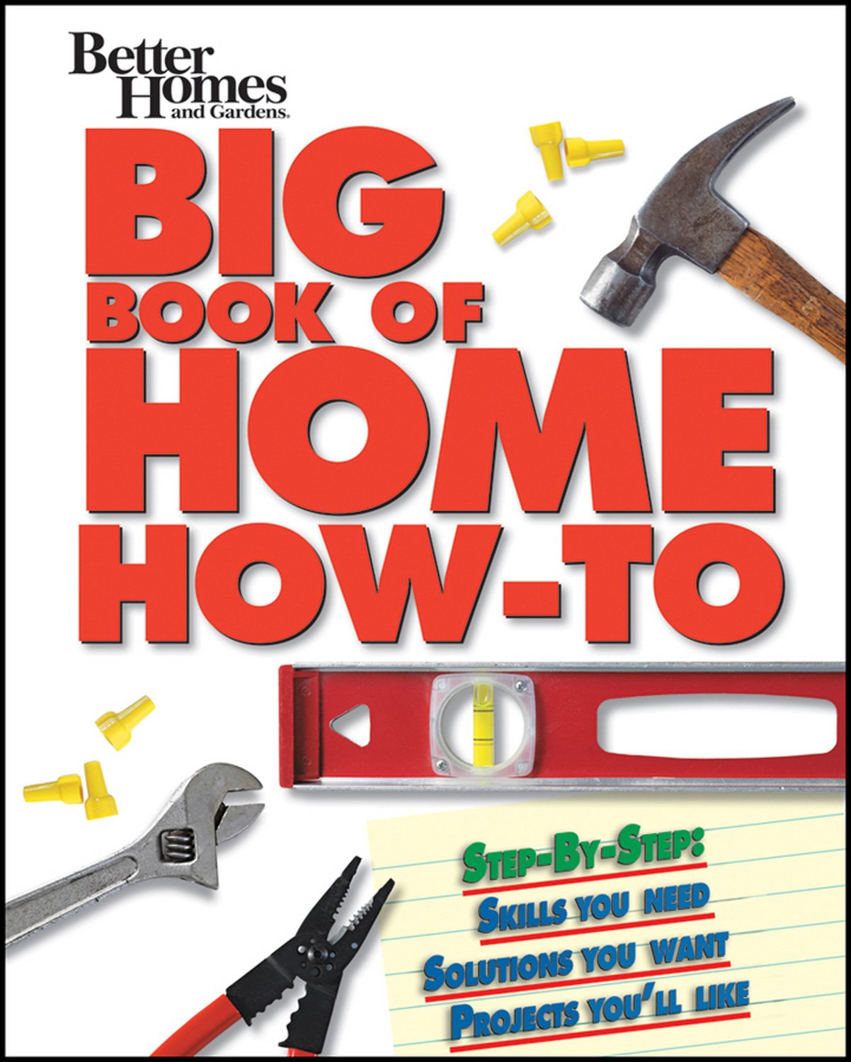 Better Homes and Gardens Big Book of Home How-To