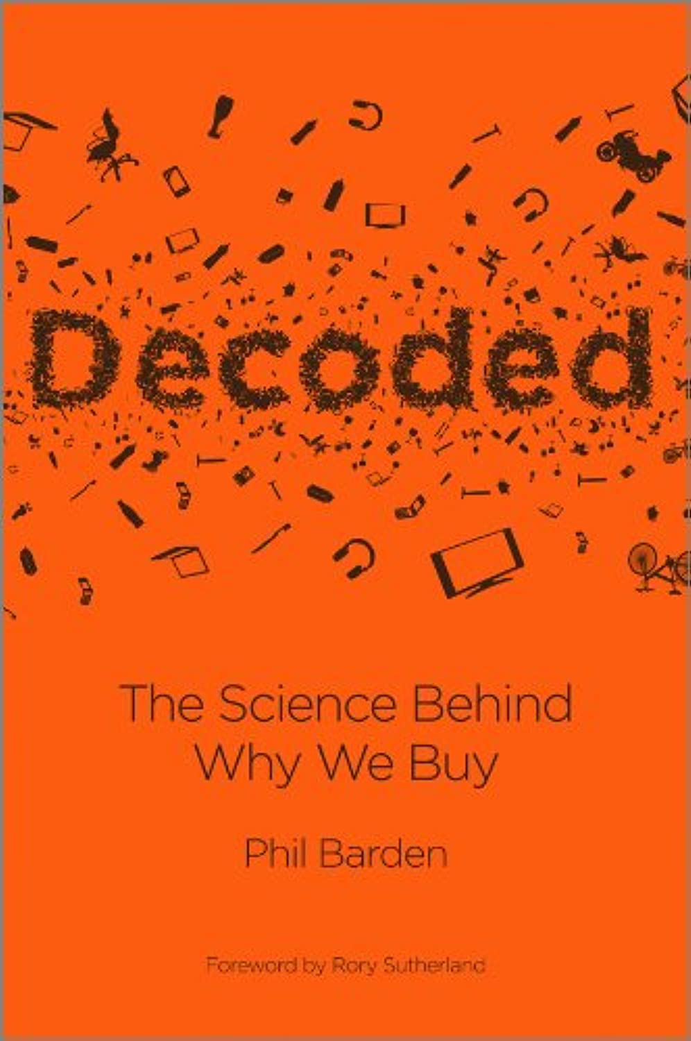 Decoded: The Science Behind Why We Buy