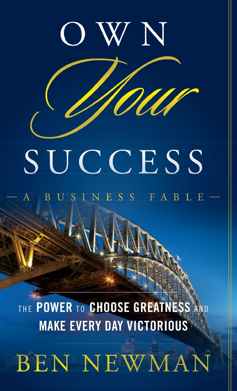 Own Your Success: The Power to Choose Greatness and Make Every Day Victorious