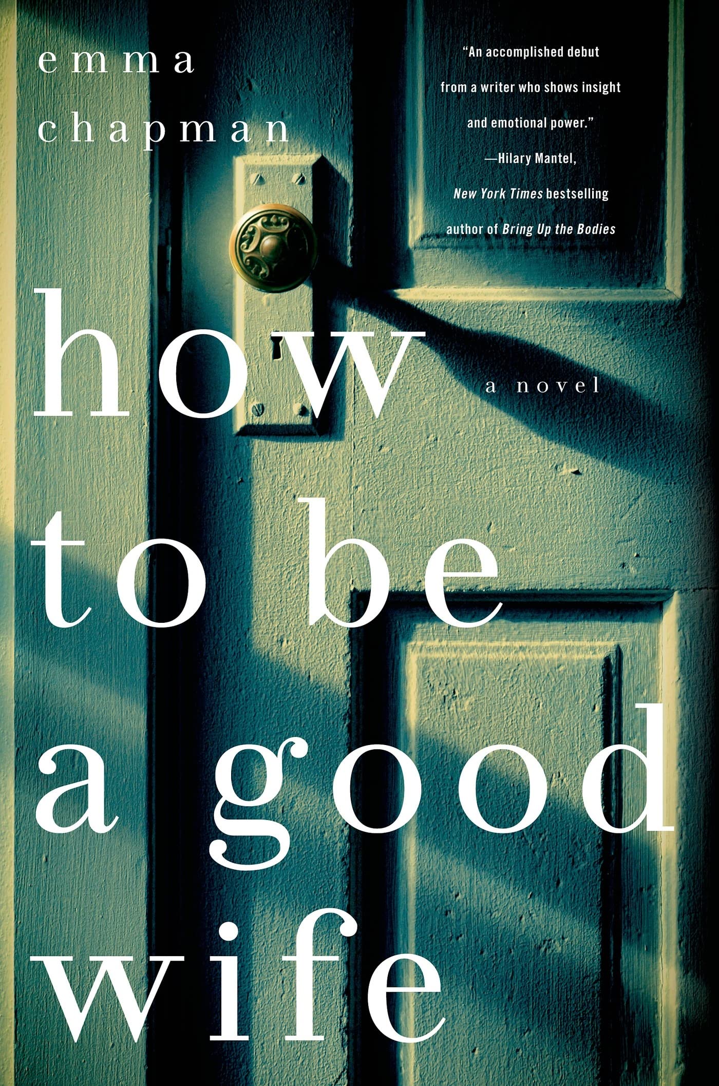 How To Be a Good Wife: A Novel