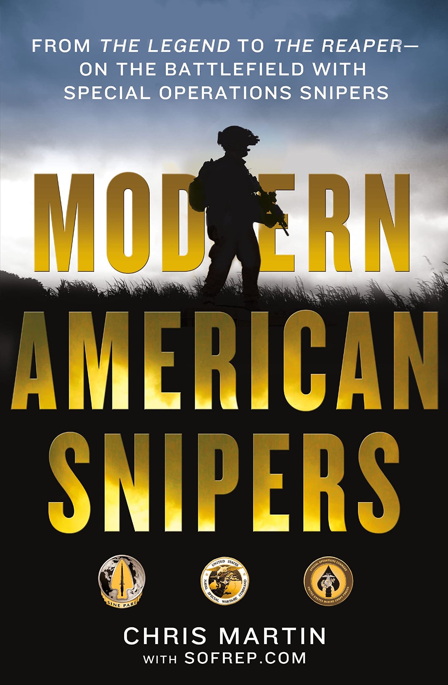 Modern American Snipers: From The Legend to The Reaper---on the Battlefield with Special Operations Snipers - 7257