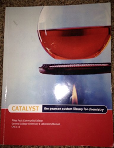 Catalyst - The Pearson Custom Library for Chemistry: CHE 111
