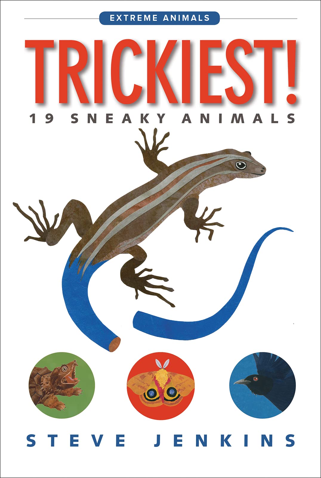 Trickiest!: 19 Sneaky Animals – A Fascinating Nonfiction Book About Nature's Extreme Critters for Kids (Ages 4-8) (Extreme Animals)
