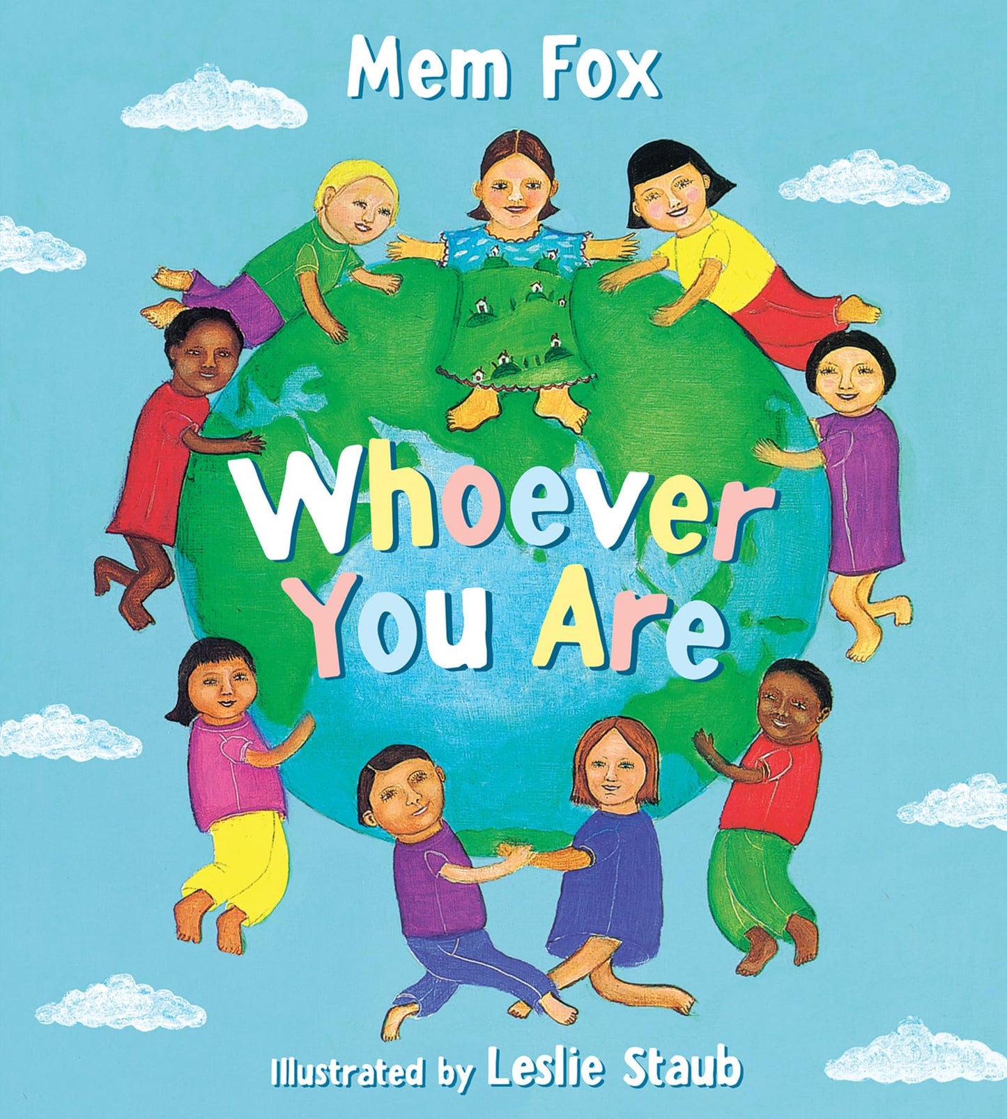 Whoever You Are: A Picture Book Celebrating Differences and Similarities Among Children Worldwide