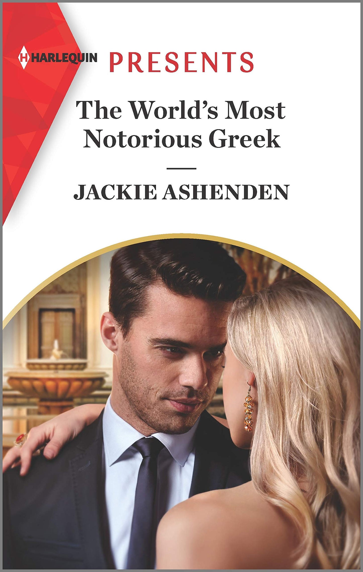 The World's Most Notorious Greek (Harlequin Presents, 3892)