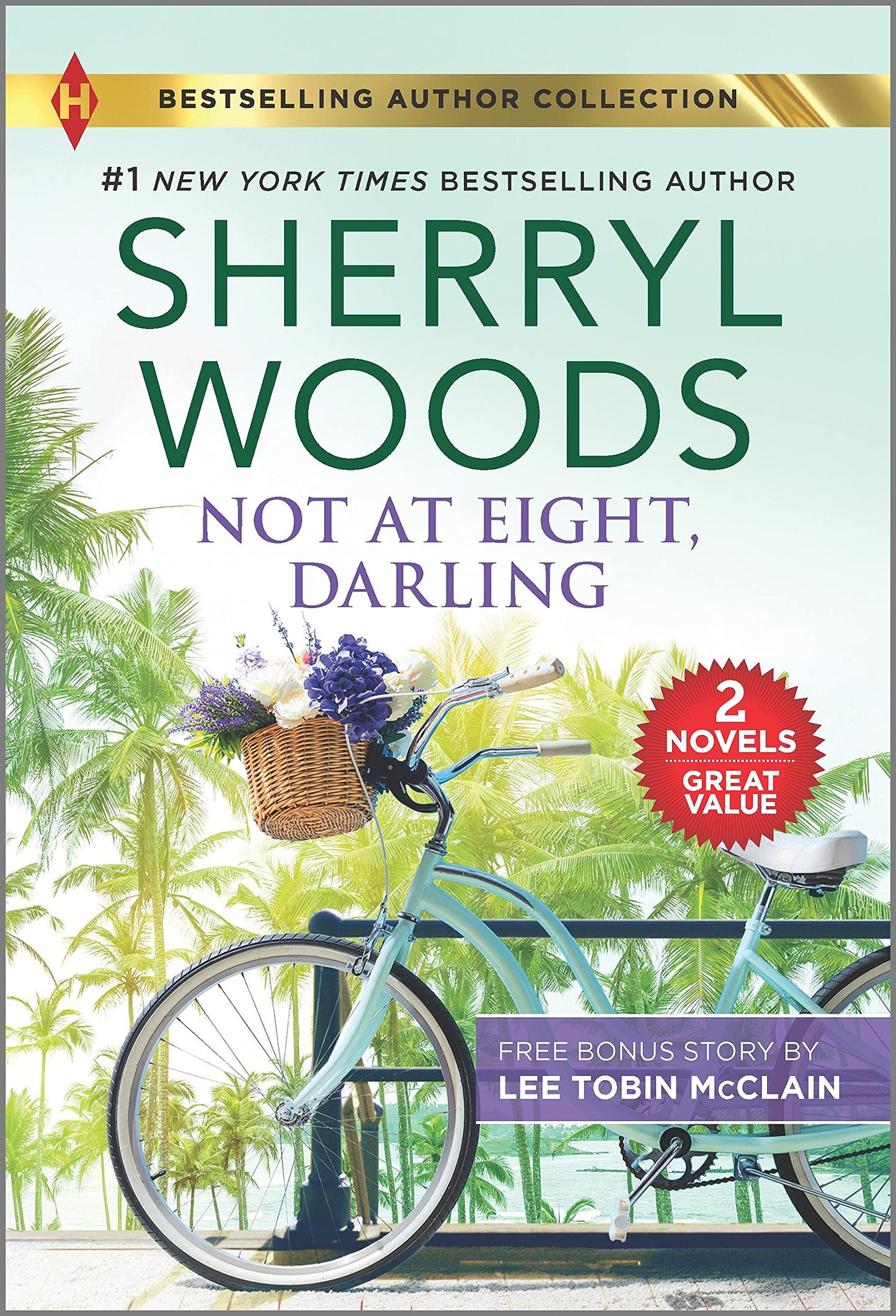 Not at Eight, Darling & The Soldier and the Single Mom (Harlequin Bestselling Authors)