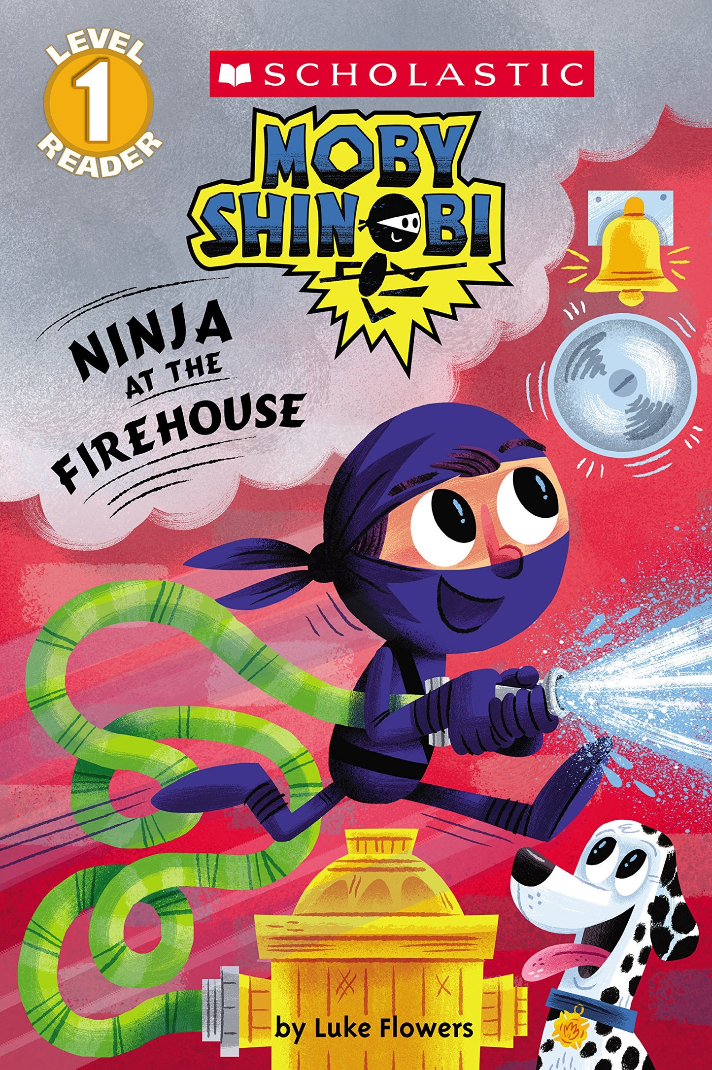 Ninja at the Firehouse (Moby Shinobi: Scholastic Reader, Level 1) (Scholastic Reader: Level 1)