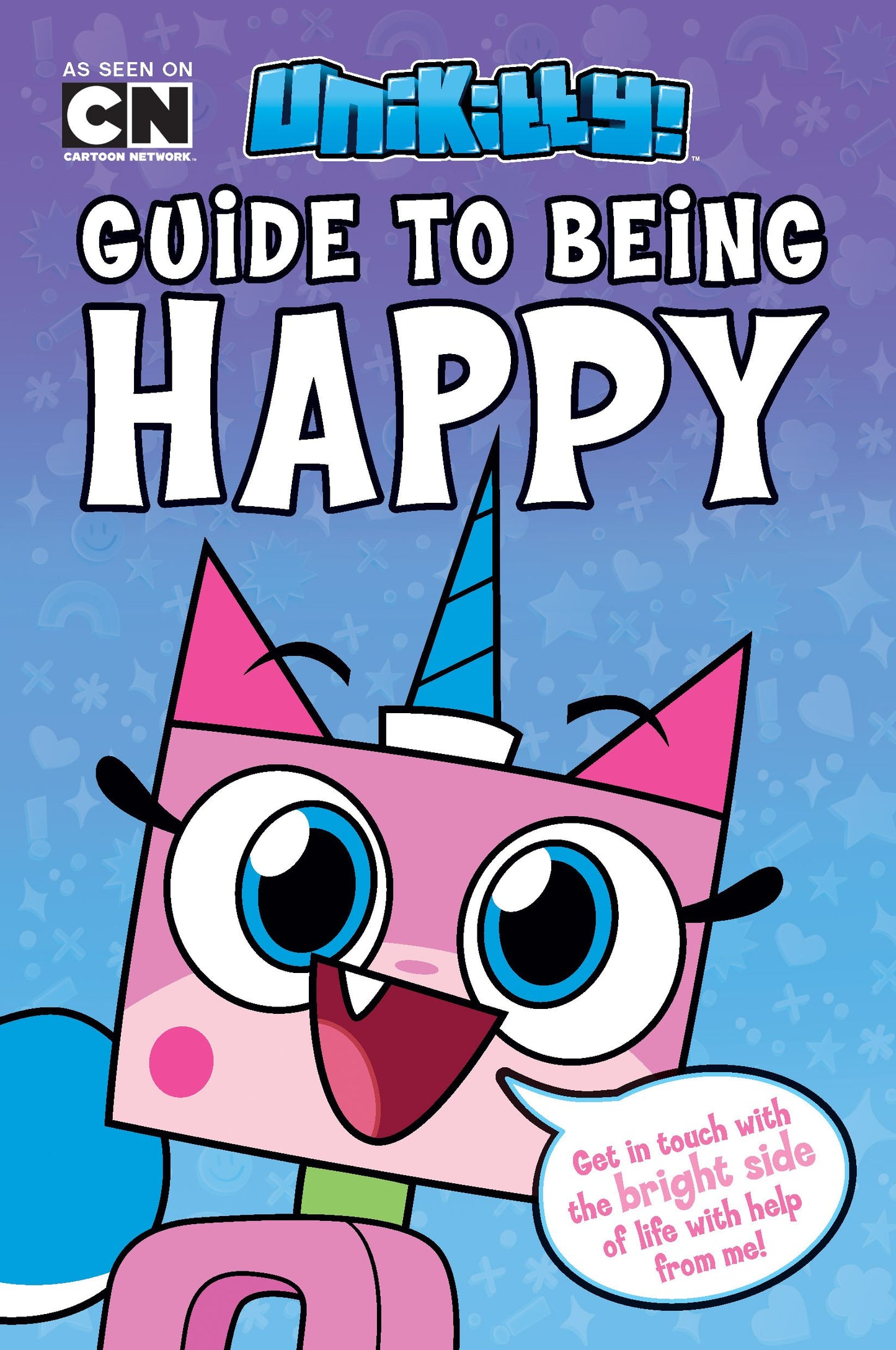 Unikitty's Guide to Being Happy (LEGO Unikitty)