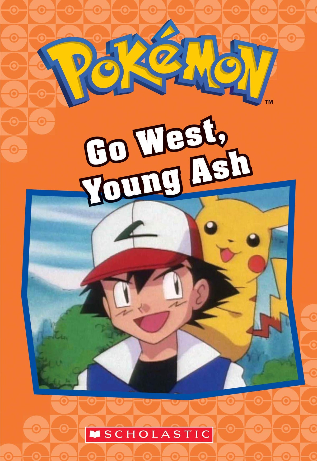 Go West, Young Ash (Pokémon Classic Chapter Book #9) (9) (Pokémon Chapter Books)