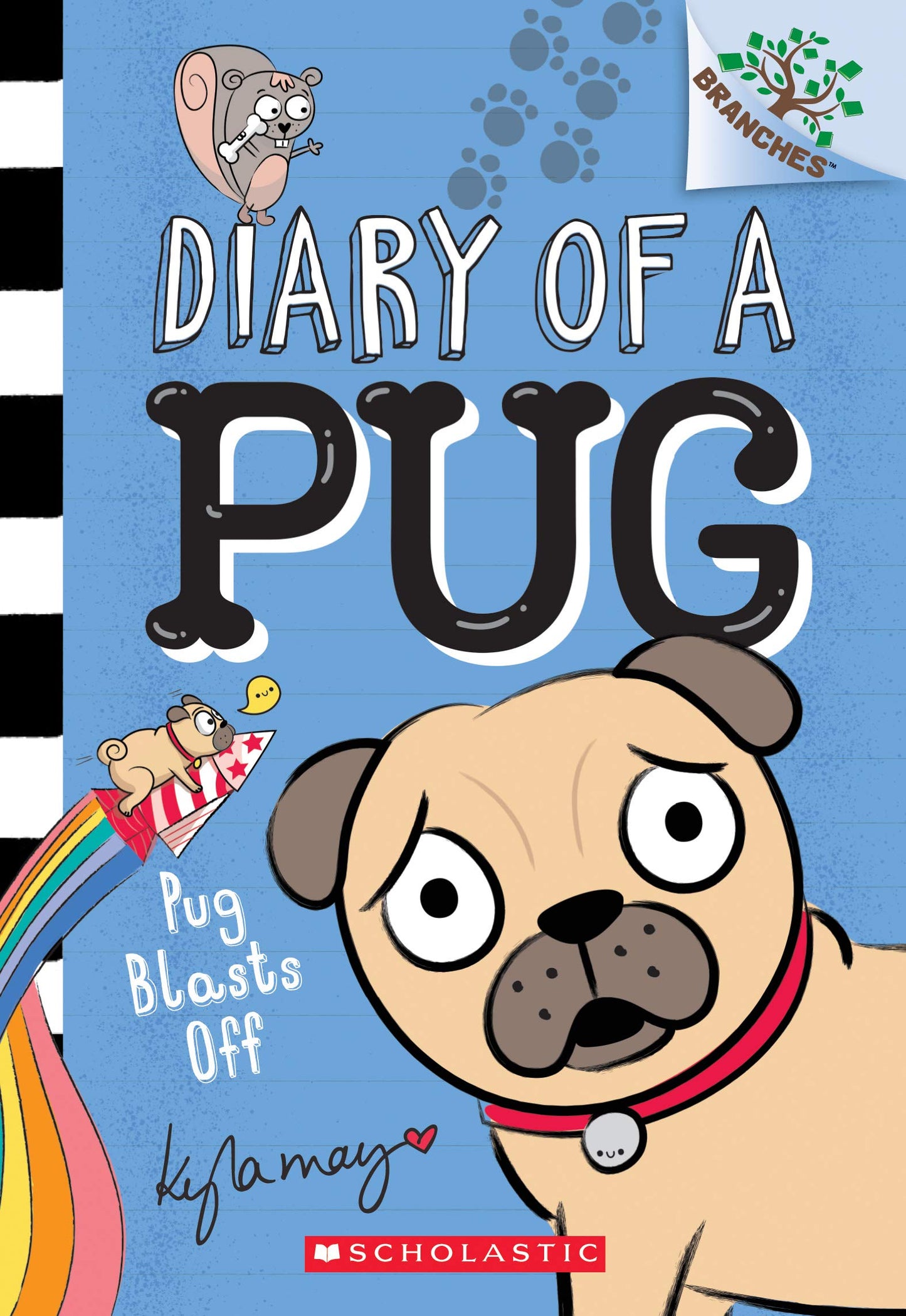 PUG BLASTS OFF: A BRANCHES BOOK
