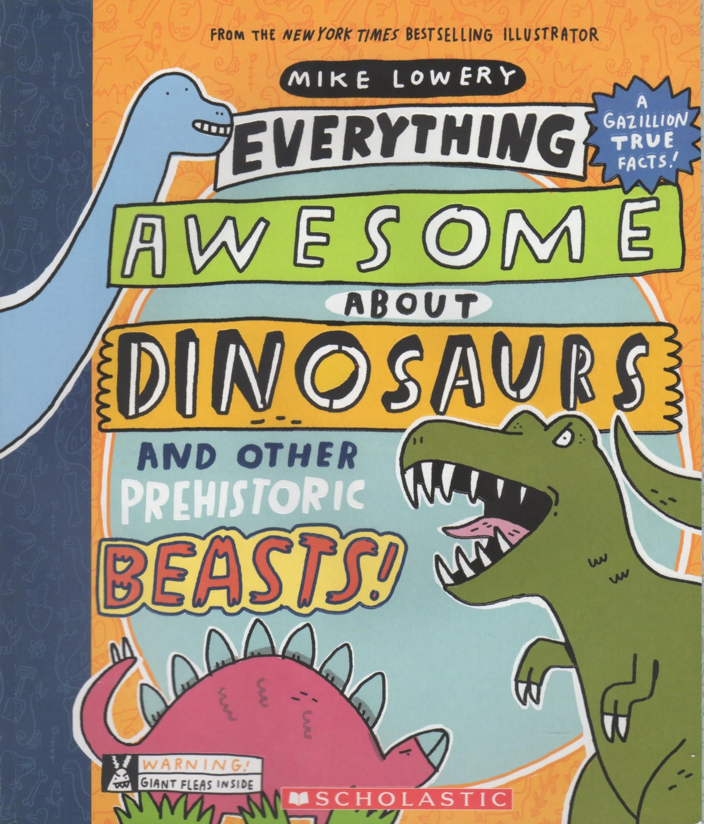 Everything Awesome about Dinosaurs and Other Prehistoric Beasts!