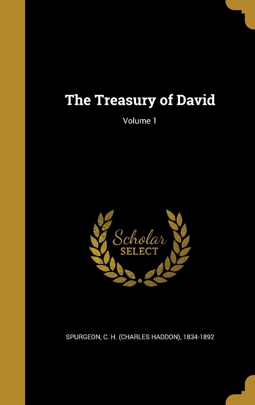 The Treasury of David; Volume 1