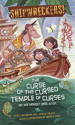 Shipwreckers: The Curse of the Cursed Temple of Curses or We Nearly Died. A Lot A Lot