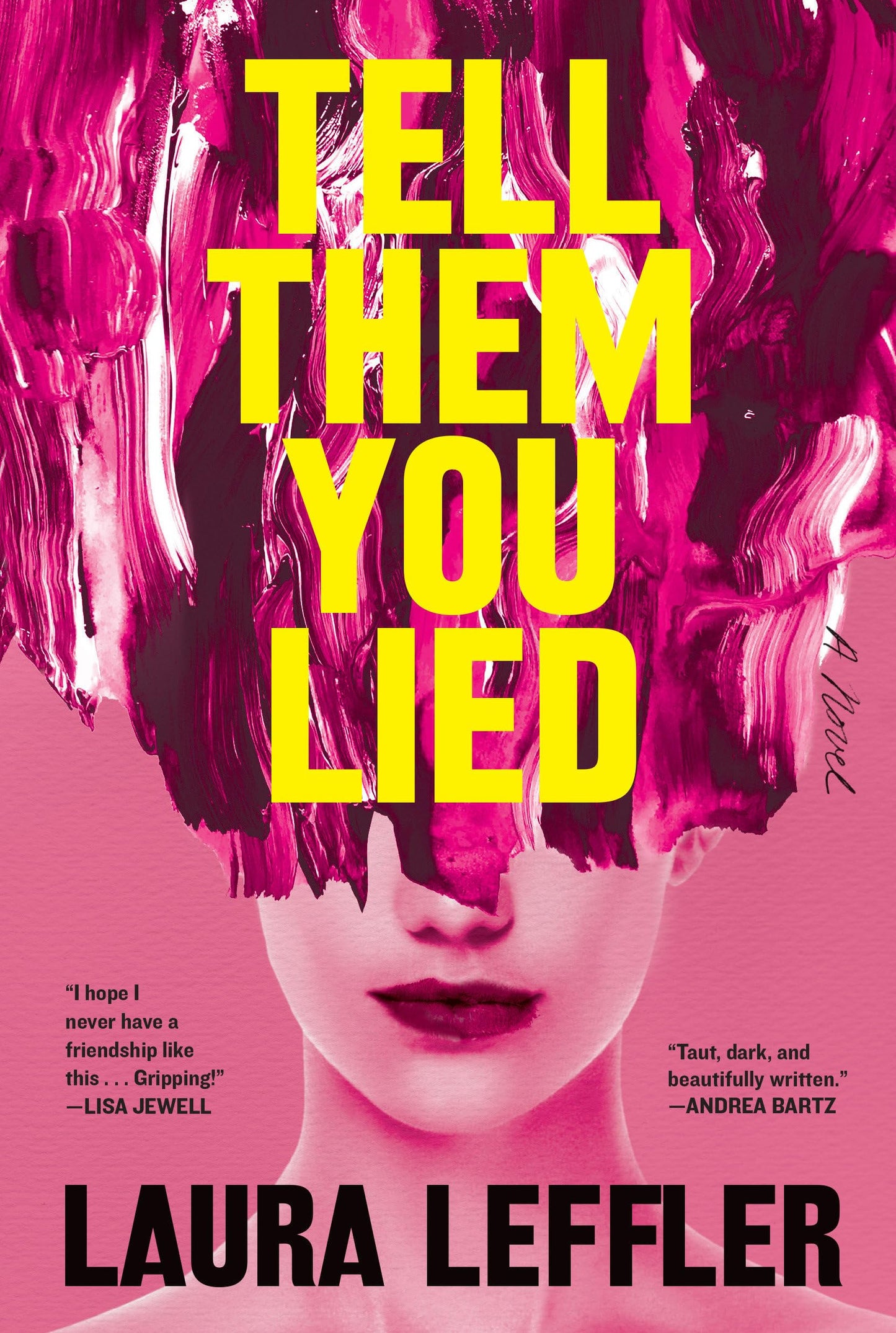 Tell Them You Lied: A Psychological Thriller about Bad Friends