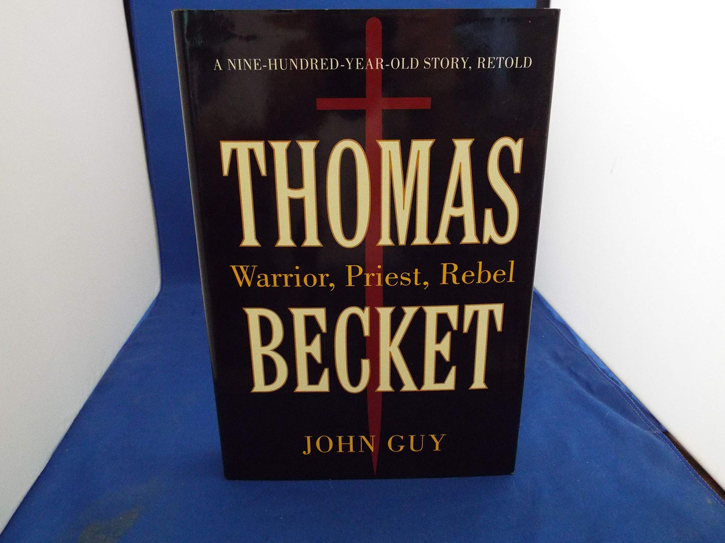 Thomas Becket: Warrior, Priest, Rebel