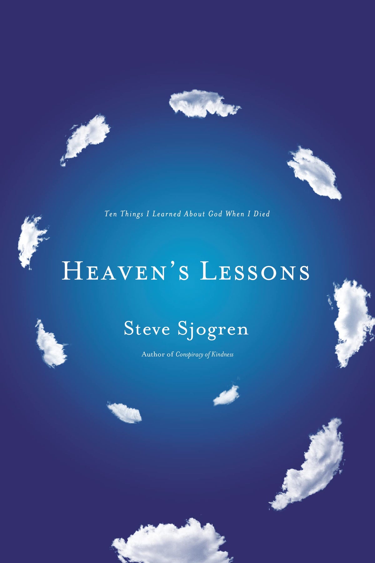 Heaven's Lessons: Ten Things I Learned About God When I Died