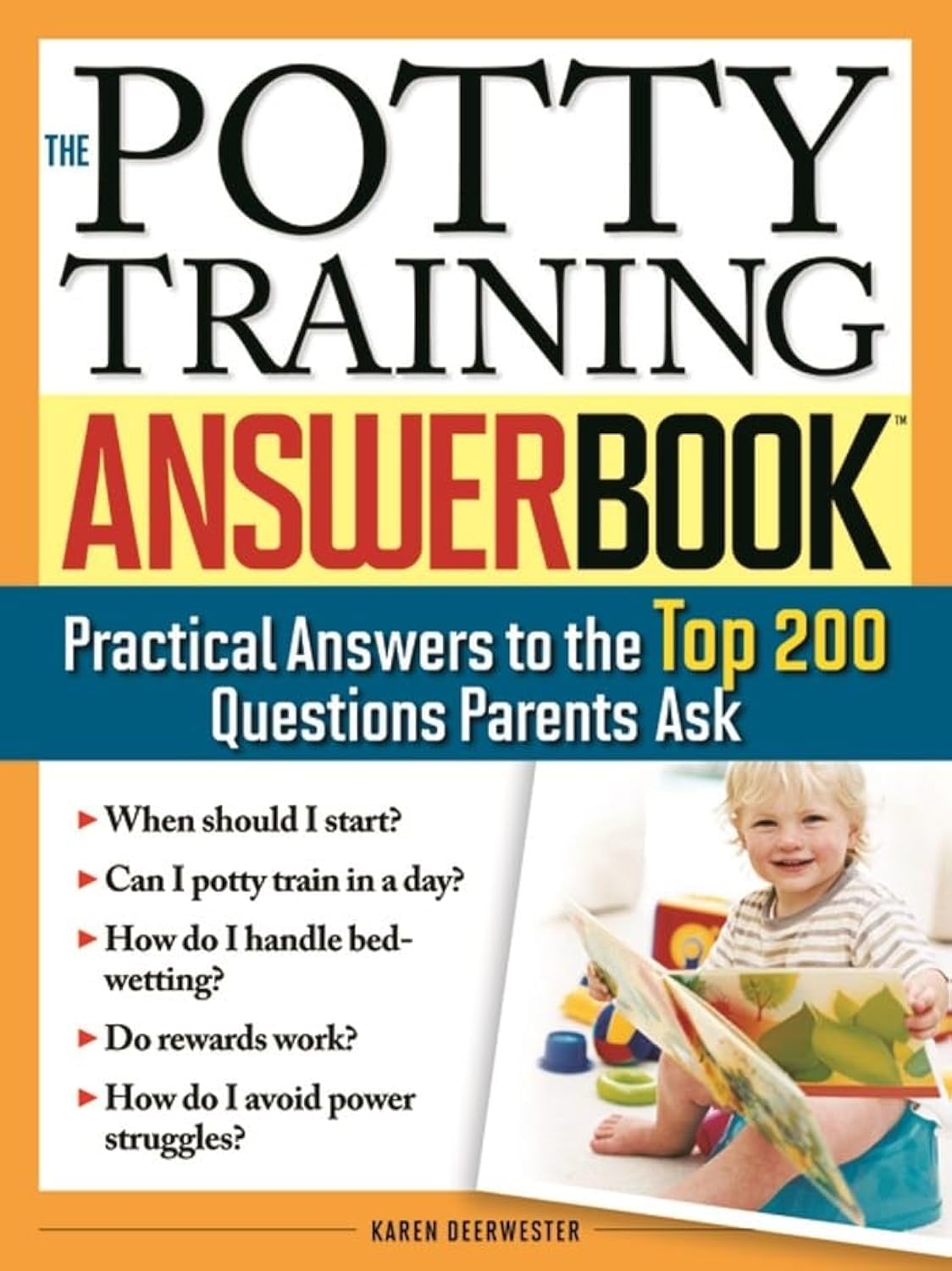 The Potty Training Answer Book: Practical Answers to the Top 200 Questions Parents Ask (Parenting Answer Book)