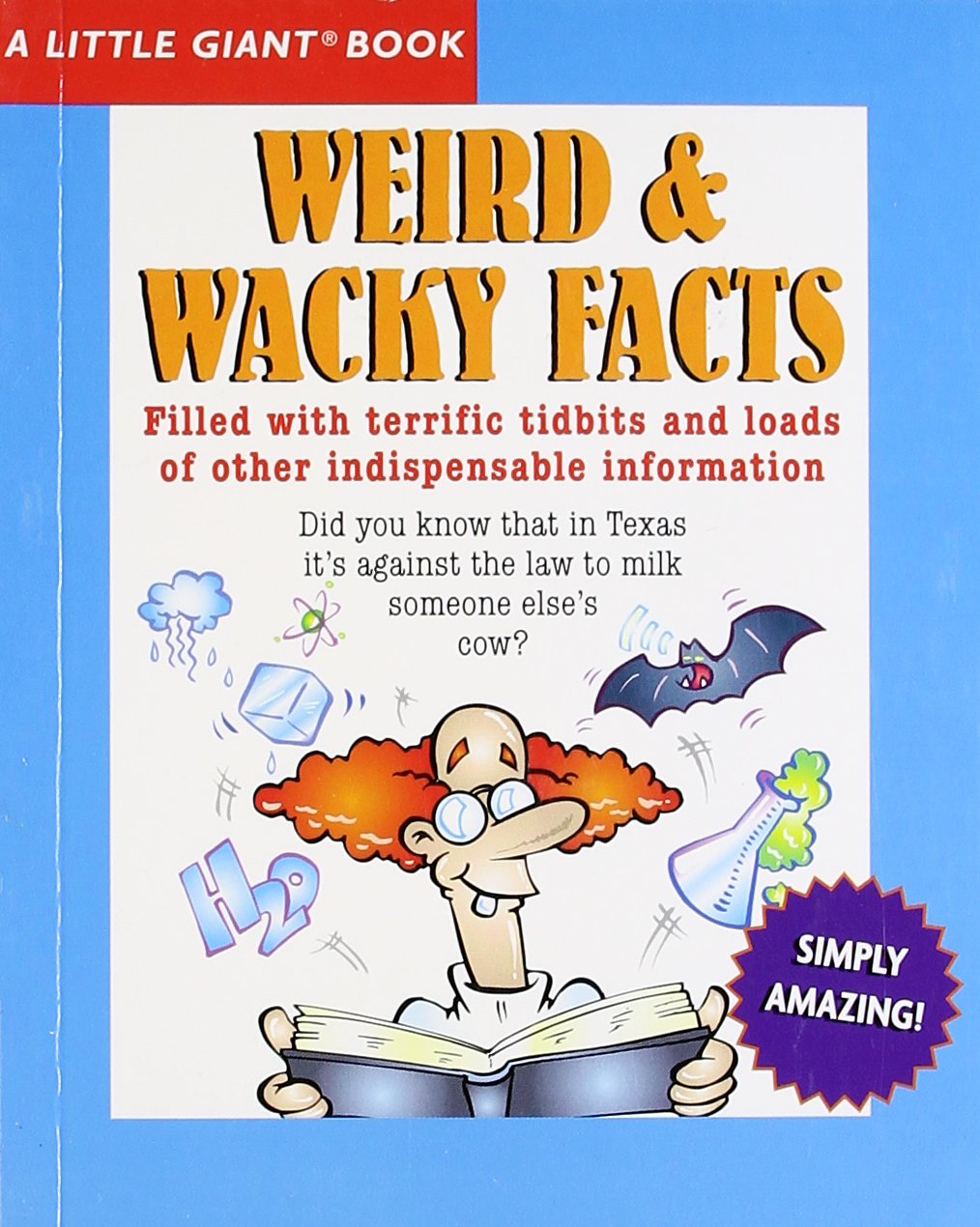 A Little Giant Book: Weird & Wacky Facts (Little Giant Books)