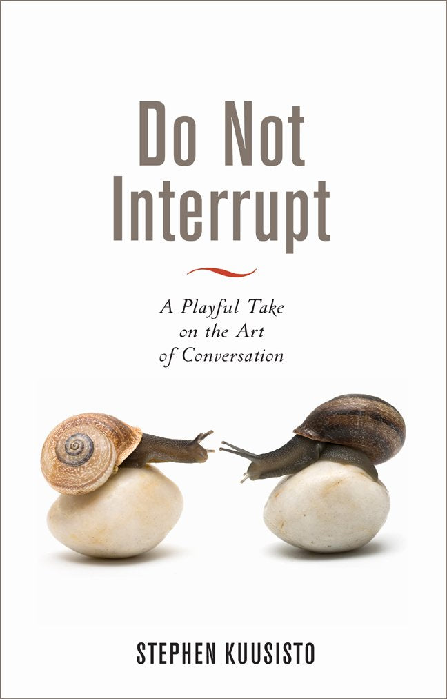 Do Not Interrupt: A Playful Take on the Art of Conversation