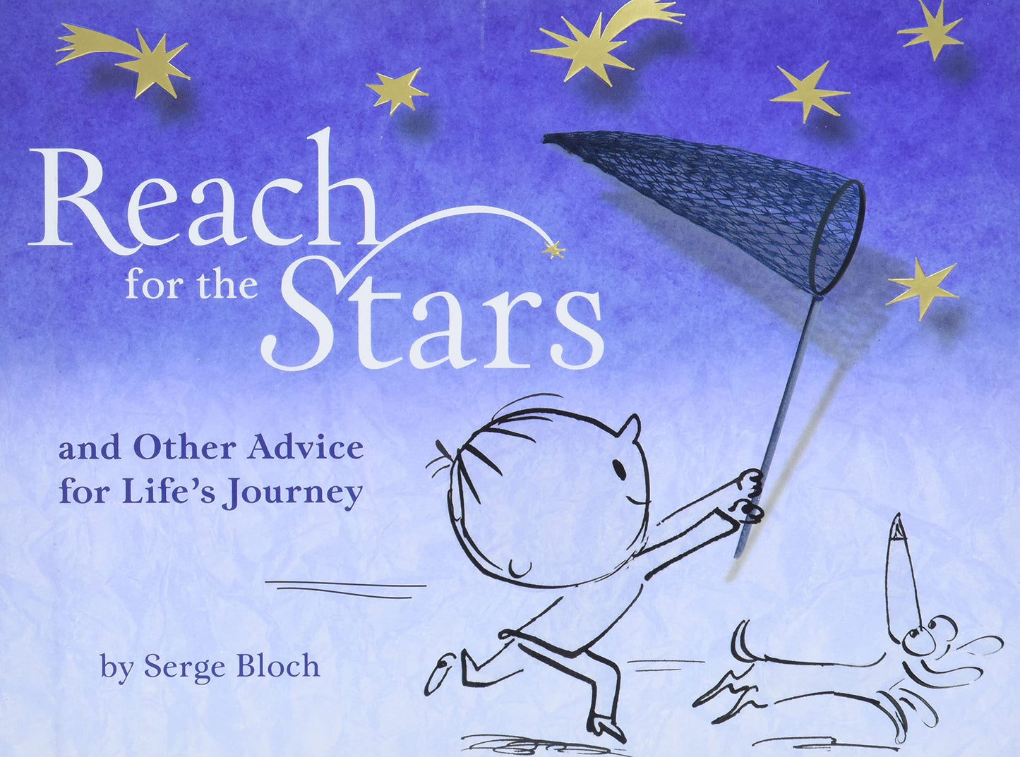 Reach for the Stars: and Other Advice for Lifes Journey