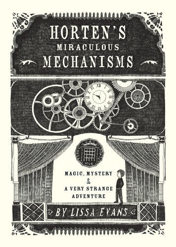 Horten's Miraculous Mechanisms: Magic, Mystery, & a Very Strange Adventure