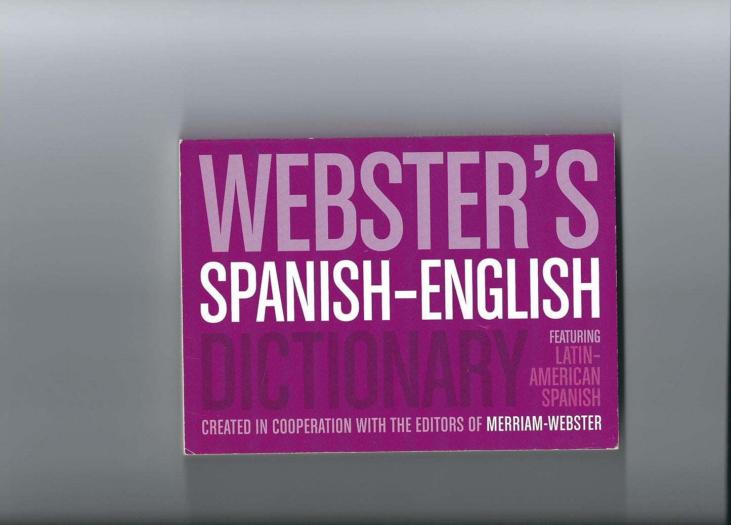 WEBSTER'S SPANISH-ENGLISH DICTIONARY 2011 Edition: FEATURING LATIN-AMERICAN SPANISH