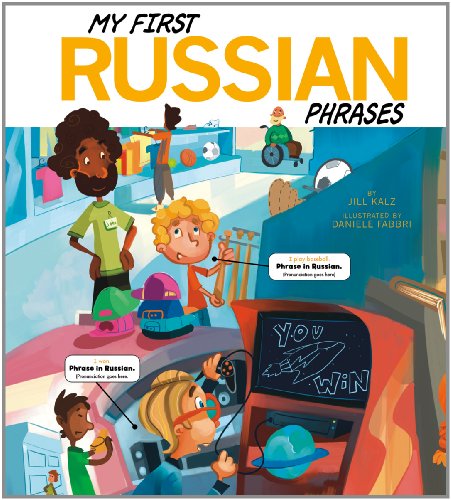 My First Russian Phrases (Speak Another Language!)